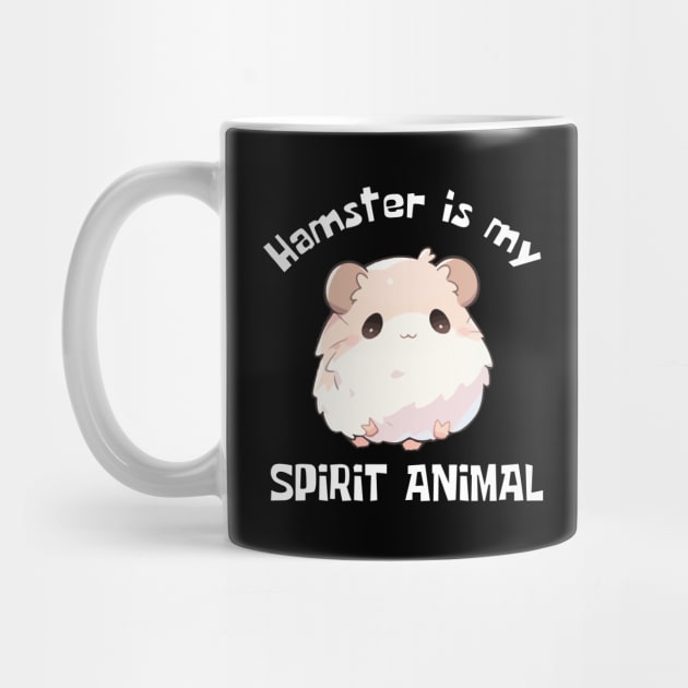 Hamster Is My Spirit Animal Funny by DesignArchitect